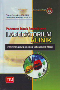 Pedoman Teknik Pemeriksaan Laboraturium Klinik Untuk Mahasiswa Teknologi Laboraturium Medik
