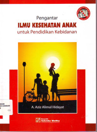 Pengantar ilmu kesehatan anak untuk pendidikan kebidanan