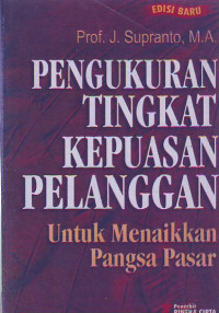 Pengukuran tingkat kepuasan pelanggan, untuk menaikkan pangsa pasar, Edisi baru