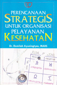 Perencanaan strategis untuk organisasi pelayanan kesehatan
