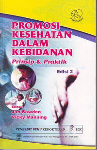 Promosi kesehatan dalam kebidanan: prinsip & praktik