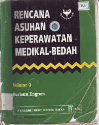Rencana asuhan keperawatan medikal-bedah Volume 3