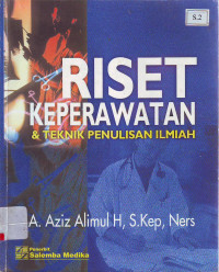 Riset keperawatan dan teknik penulisan ilmiah