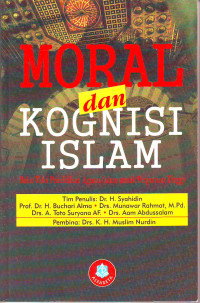 Moral dan kognisi islam buku teks pendidikan agama Islam untuk perguruan tinggi