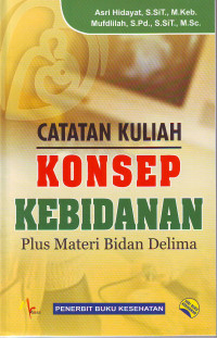 Catatan kuliah konsep kebidanan plus materi bidan delima