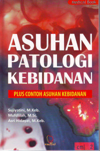 Asuhan patologi kebidanan plus contoh asuhan kebidanan