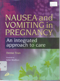 Nausea and vomiting in pregnancy an interated approach to care