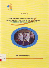 Laporan penilaian program preseptor dan mentor pada program studi kebidanan Politeknik Kesehatan Bandung