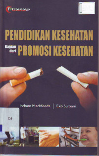 Pendidikan kesehatan bagian dari promosi kesehatan