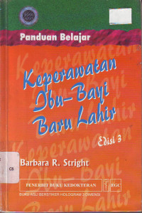 Panduan belajar keperawatan ibu - bayi baru lahir