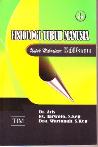 Fisiologi tubuh manusia untuk mahasiswa kebidanan