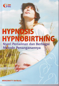 Hypnosis hypnobirthing: nyeri persalinan dan berbagai metode penangannya