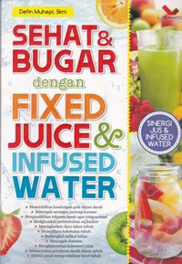Sehat & bugar dengan fixed juice & infused water