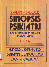 Sinopsis psikiatri ilmu pengetahuan perilaku psikiatri klinis Jilid 2