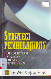 Strategi pembelajaran: berorentasi standar proses pendidikan