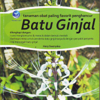 Tanaman obat paling favorit penghancur Batu Ginjal