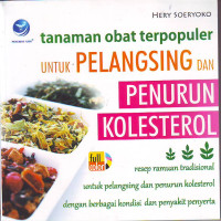 Tanaman obat terpopuler untuk pelangsing dan penurun kolesterol