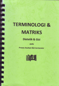 Terminologi dan matriks dietetik dan gizi pada proses asuhan gizi terstandar