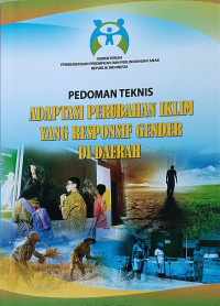 PEDOMAN TEKNIS ADAPTASI PERUBAHAN IKLIM YANG RESPONSIF GENDER DI DAERAH