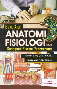 Buku ajar anatomi fisiologi gangguan sistem pencernaan