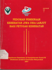 Pedoman Pembinaan Kesehatan Jiwa Usia Lanjut Bagi Petugas Kesehatan
