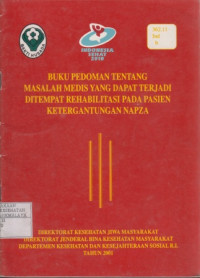 Buku Pedoman Tentang Masalah Medis Yang Dapat Terjadi di Tempat Rehabilitasi pada Pasien Ketergantungan Napza