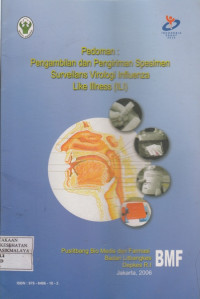 Image of Pedoman : Pengambilan dan Pengiriman Spesimen Surveilans Virologi Influenza Like Illness ( ILI )