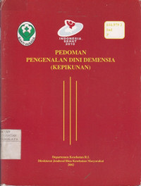 Pedoman Pengenalan Dini Demensia ( Kepikunan )
