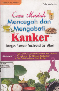 Cara Mudah Mencegah dan Mengobati Kanker