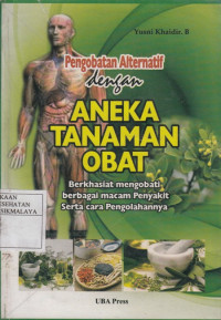 Pengobatan Alternatif dengan Aneka Tanaman Obat