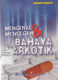 Mengenal dan Mencegah Bahaya Narkotik ( Buku Saku )