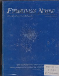 Fundamental of nursing: conceps, process and practice