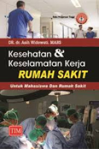 Kesehatan & Keselamatan Kerja Rumah Sakit Untuk Mahasiswa Dan Rumah Sakit