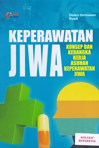 Image of Keperawatan jiwa : konsep dan kerangka kerja asuhan keperawatan jiwa