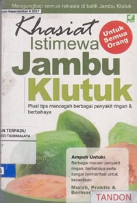 Khasiat istimewa jambu klutuk