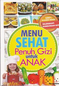 Menu sehat penuh gizi untuk anak