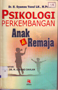 Psikologi perkembangan: anak & remaja