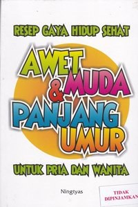 Resep gaya hidup sehat awet muda & panjang umur