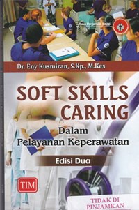 Soft skills caring dalam pelayanan keperawatan