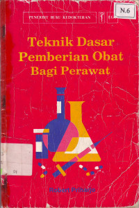 Teknik dasar pemberian Obat bagi Perawat