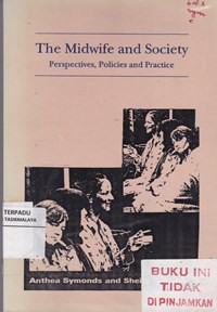 The Midwife And Society Perspectives,Policies And Practice