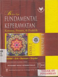 Buku ajar fundamental keperawatan: konsep, proses & praktik vol. 1