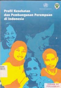 Profil kesehatan dan pembangunan perempuan di Indonesia