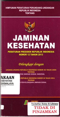 Jaminan Kesehatan Peraturan Presiden Republik Indonesia Nomor 12 Tahun 2013