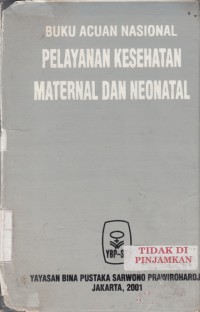 Buku Acuan Nasional Pelayanan Kesehatan Maternal dan Neonatal (2001)