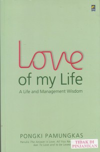Love of my life : a life and manajemen