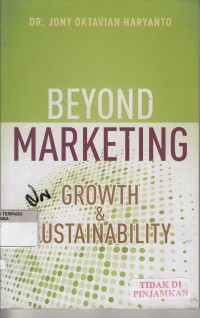 Beyond marketing : growth & sustainability