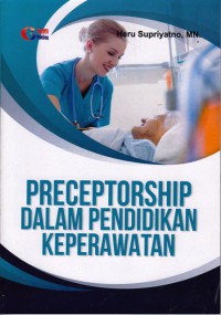 Preceptorship dalam pendidikan keperawatan