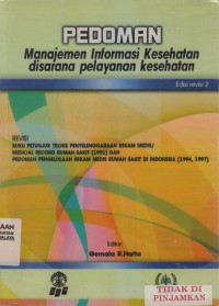 Pedoman manajemen iInformasi kesehatan disarana pelayanan kesehatan (edisi revisi 2)