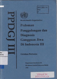 PPDGJ III : pedoman penggolongan dan diagnosis gangguan jiwa di Indonesia III